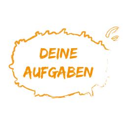 Dunkelorangene Schrift in Sprechblase: "Deine Aufgaben"