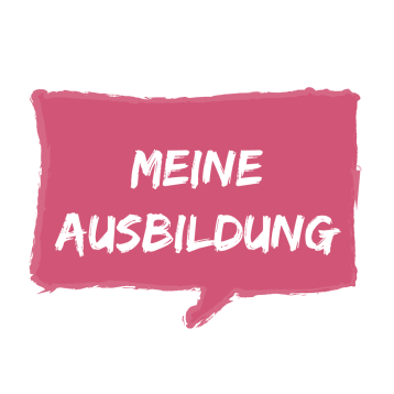 Pinke Sprechblase: "Meine Ausbildung"